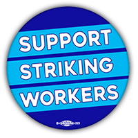 support striking workers button